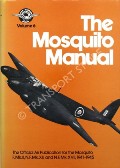 The Mosquito Manual - The Official Air Publication for the Mosquito F. Mk.II, N.F. Mk.XII, and N.F. Mk. XVII, 1941 - 1945  by TANNER, John (ed.) 